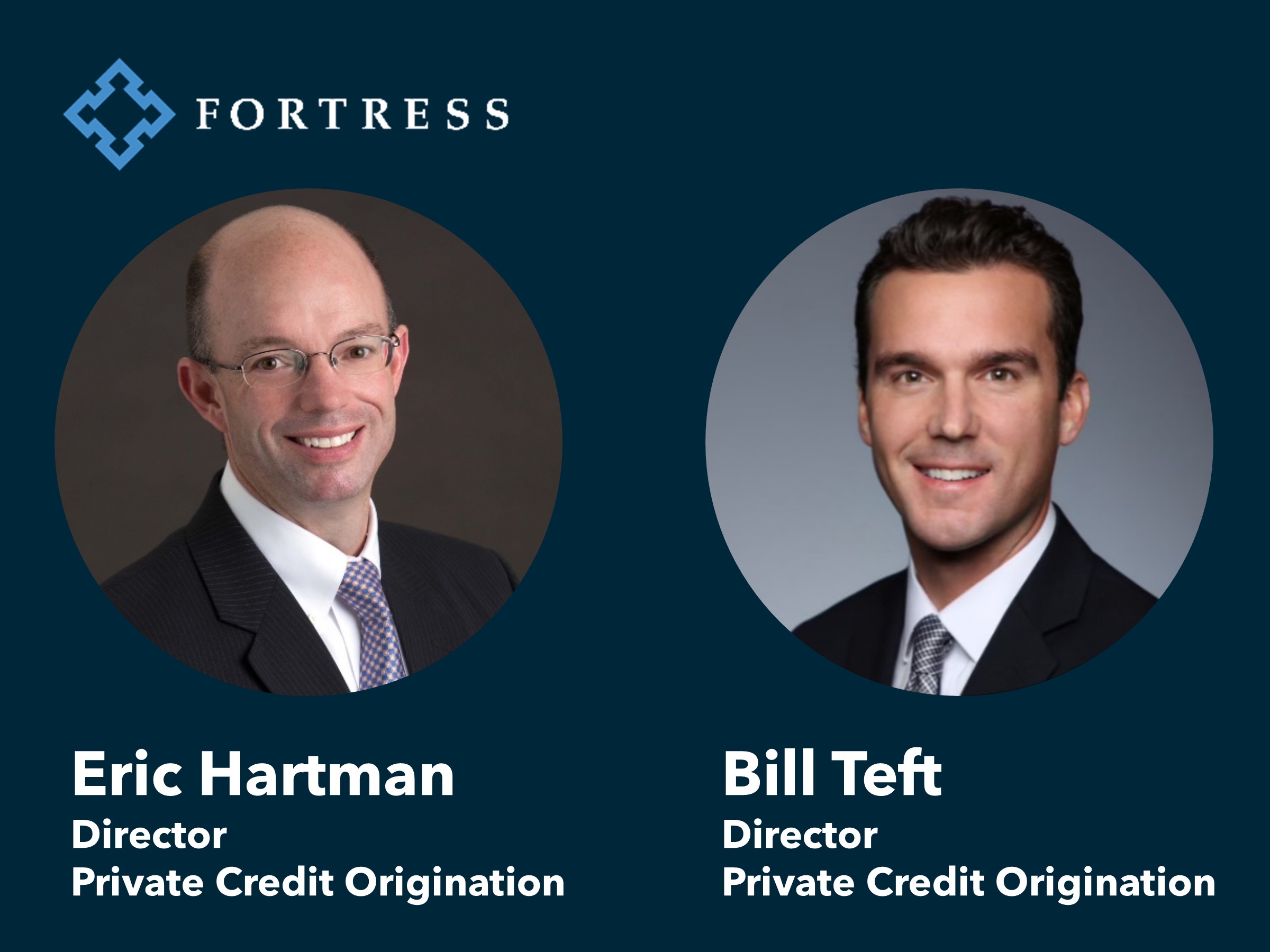 Fortress Expands Non-Sponsor Private Lending Team with Key Appointments